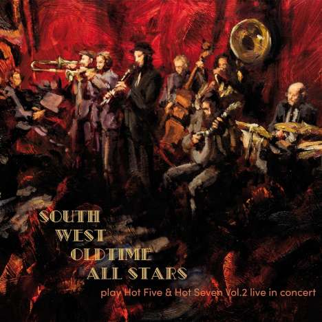South West Oldtime All Stars: Play Hot Five &amp; Hot Seven Vol.2 Live In Concert, CD