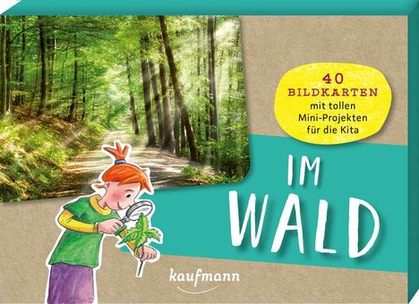 Text: "40 Bildkarten mit tollen Mini-Projekten für die Kita", "Im Wald". Ein Kind mit Lupe und Pflanzen. Waldweg mit Sonnenlicht.