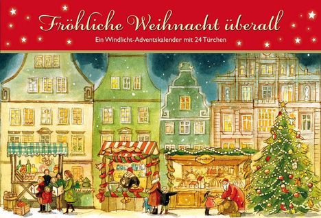 "Fröhliche Weihnacht überall. Ein Windlicht-Adventskalender mit 24 Türchen." Illustration eines Weihnachtsmarkts.