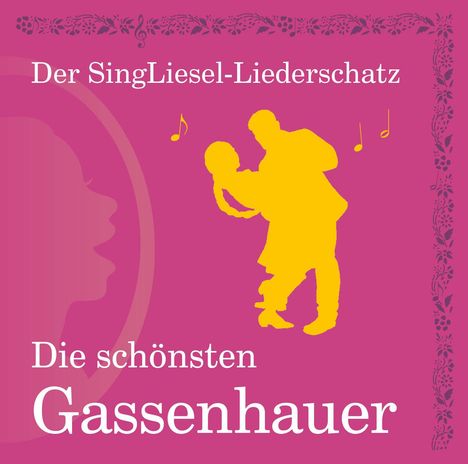 Die schönsten Gassenhauer (CD) SingLiesel-Liederschatz, CD