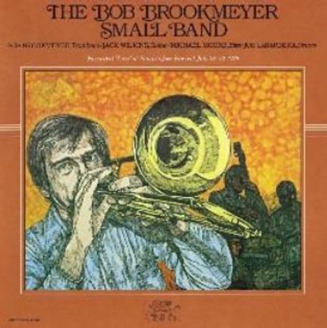 Bob Brookmeyer (1929-2011): The Bob Brookmeyer Small Band, 2 CDs