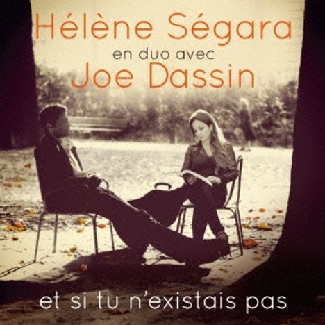 Hélène Ségara &amp; Joe Dassin: Et Si Tu N'Existais Pas, CD