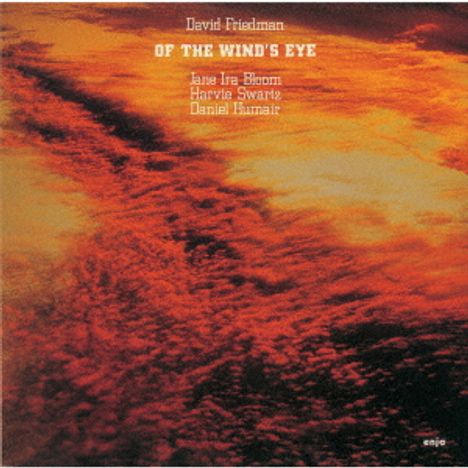 David Friedman (geb. 1944): Of The Wind' s Eye, CD