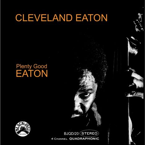Cleveland Eaton (1939-2020): Plenty Good Eaton, CD