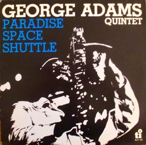 George Adams (1940-1992): Paradise Space Shuttle, CD