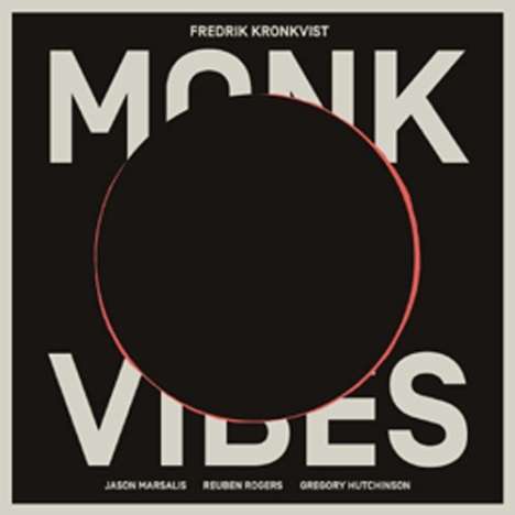 Fredrik Kronkvist (geb. 1975): Monk Vibes, CD