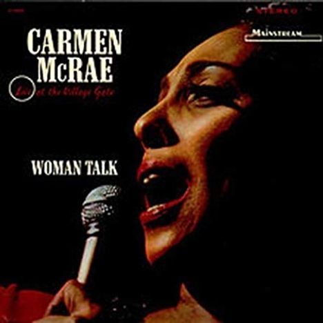 Carmen McRae (1920-1994): Woman Talk: Live At The Village Gate, CD
