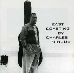 Charles Mingus (1922-1979): East Coasting (UHQ-CD), CD