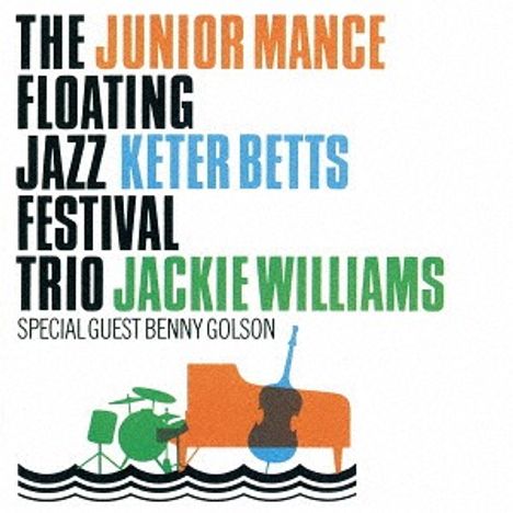 Junior Mance, Keter Betts & Jackie Williams: The Floating Jazz Festival Trio 1995, CD