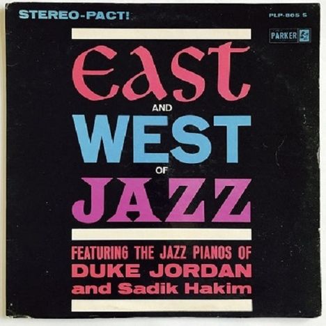 Duke Jordan &amp; Sadik Hakim: East And West Of Jazz, CD