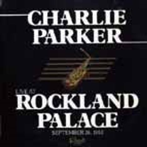 Charlie Parker (1920-1955): Live At Rockland Palace September 26, 1952, CD