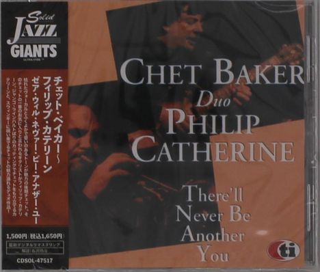 Chet Baker &amp; Philip Catherine: There'll Never Be Another You, CD