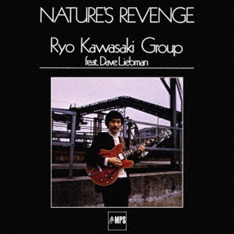 Ryo Kawasaki (1947-2020): Nature`s Revenge, CD