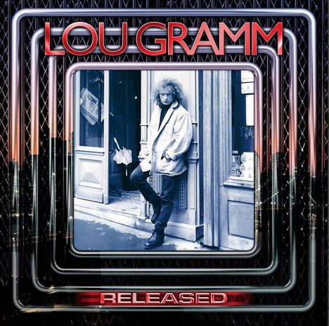 Text: "LOU GRAMM" oben, "RELEASED" unten. Schwarz-weißes Foto in der Mitte mit der Person, die an einer Tür lehnt.