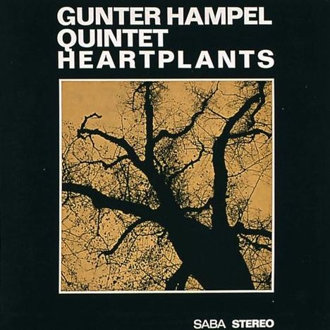 "GUNTER HAMPEL QUINTET HEARTPLANTS" und "SABA STEREO" oben und unten. Silhouette eines Baumes auf gelbem Hintergrund.