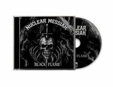 "Nuclear Messiah Black Flame." Ein Cover mit Schädel, Flammen und Schwert. CD daneben platziert.