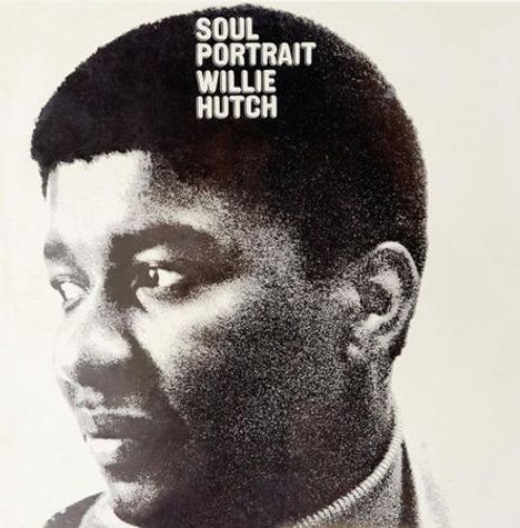 Text: "Soul Portrait Willie Hutch". Schwarz-weißes Porträt eines Mannes in Seitenansicht.