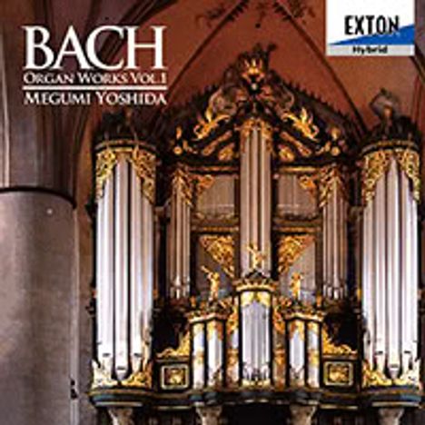 "BACH Organ Works Vol. 1 Megumi Yoshida" steht auf einem Bild mit einer prächtigen, verzierten Orgel. Links ein hoher Pfeiler.