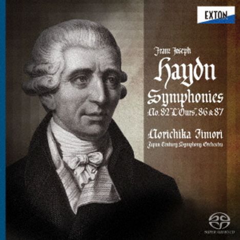 Franz Joseph Haydn Symphonies No. 82 L'Ours, 86 & 87, Norichika Iimori, Japan Century Symphony Orchestra. Ein Porträt von Haydn.