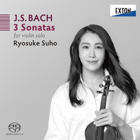 J.S. BACH 3 Sonatas for violin solo Ryosuke Suho. Schwarz-weißes Foto einer Person mit einer Violine, Label "EXTON".