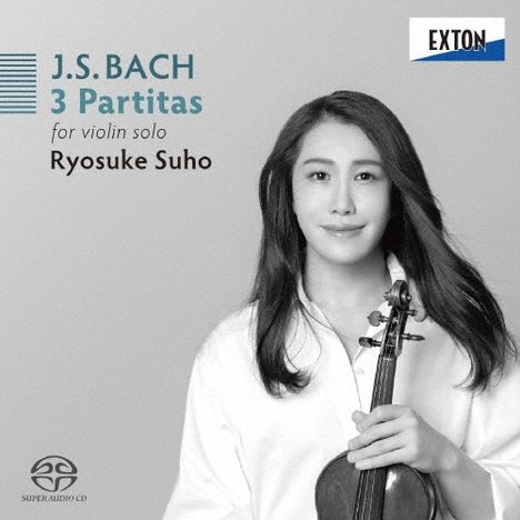 "J.S. BACH 3 Partitas for violin solo Ryosuke Suho" und "EXTON" in Blau. Eine Person hält eine Violine.