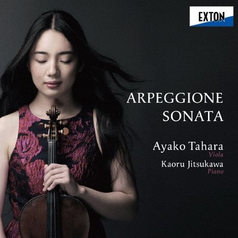 ARPEGGIONE SONATA, Ayako Tahara (Viola), Kaoru Jitsukawa (Piano). Eine Frau hält eine Bratsche. Oben rechts: Logo "EXTON".
