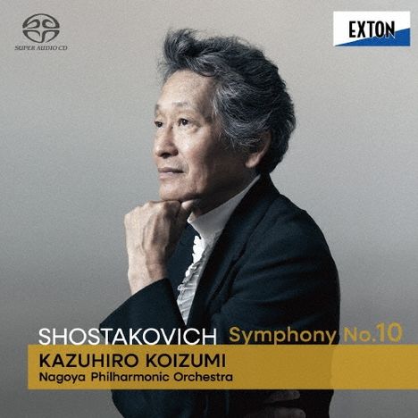 "SHOSTAKOVICH Symphony No. 10", "Kazuhiro Koizumi", "Nagoya Philharmonic Orchestra", "EXTON". Ein Mann in Anzug in Profilansicht.