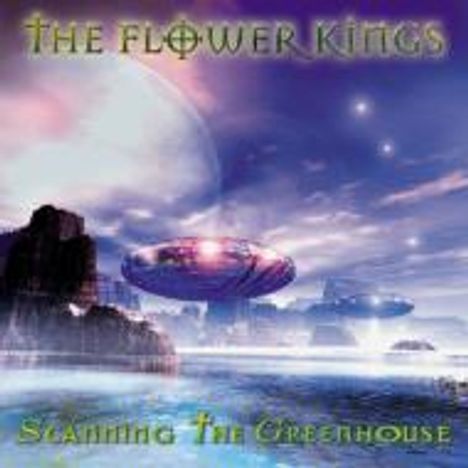 The Flower Kings: Scanning The Greenhouse, CD