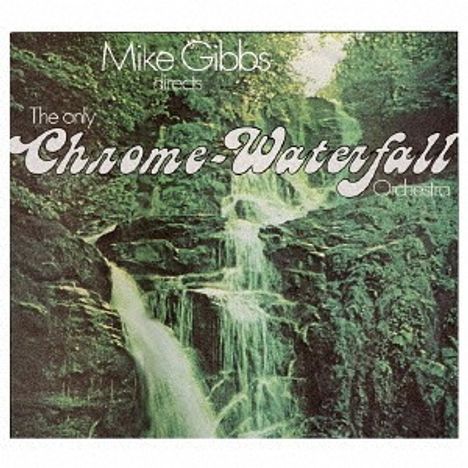 Mike Gibbs (geb. 1937): Directs The Only Chrome-Waterfall Orchestra (SHM-CD) (Papersleeve), CD