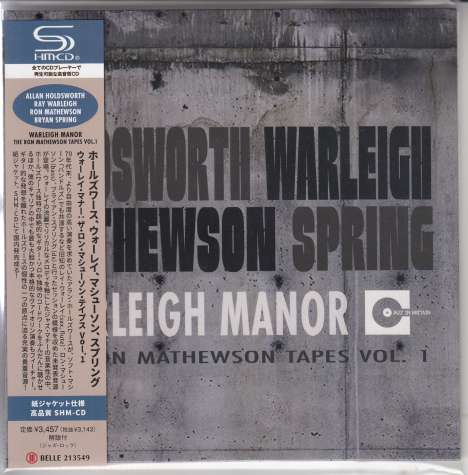 Allan Holdsworth, Ray Warleigh, Ron Mathewson, Bryan Spring: Warleigh Manor: The Ron Mathewdon Tapes Vol. 1 (SHM-CD) (Digisleeve), CD