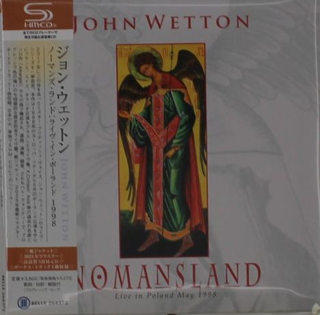 "JOHN WETTON, NOMANSLAND, Live in Poland May 1998" und japanische Schriftzeichen. Bild: Engel in stilisierter Darstellung.
