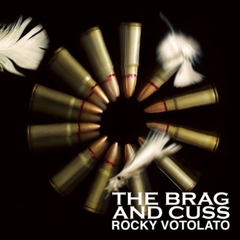 Rocky Votolato: Brag &amp; Cuss, CD