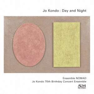 Jo Kondo (geb. 1947): Kammermusik "Day and Night", CD