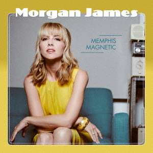 Morgan James (Sänger): Memphis Magnetic, CD