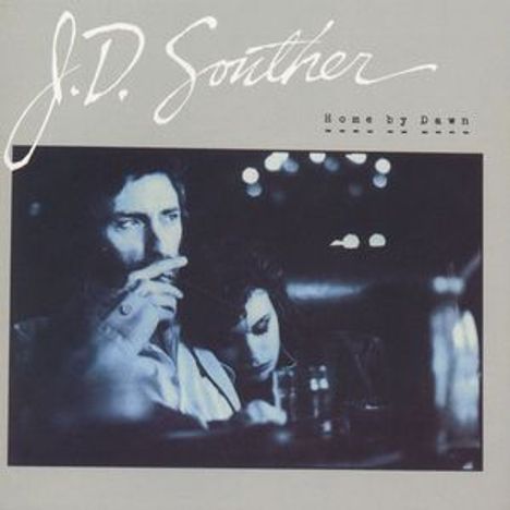 John David Souther: Home By Dawn, CD