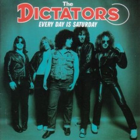 The Dictators: Every Day Is Saturday, CD