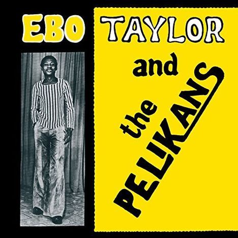 Ebo Taylor &amp; The Pelikans: Ebo Taylor &amp; The Pelikans (Papersleeve), CD