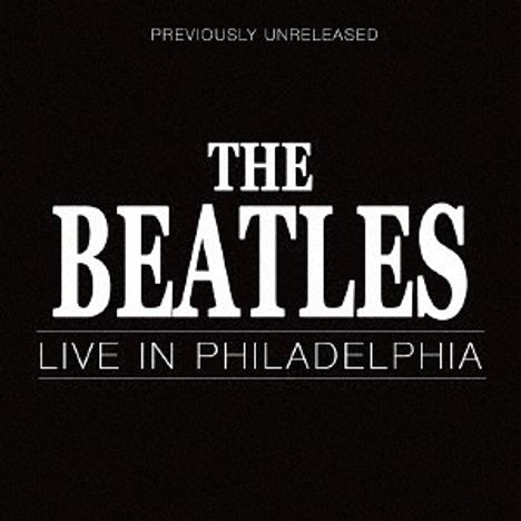 The Beatles: Live In Philadelphia +Bonus, CD
