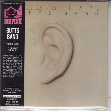 CD-Hülle mit Texten "BIGPINK", "BUTTS BAND", "HEAR & NOW!", daneben ein großes Ohr abgebildet. Japanische Schriftzeichen.