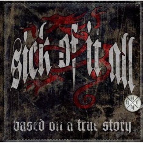 Sick Of It All: Based On A True Story +1, CD