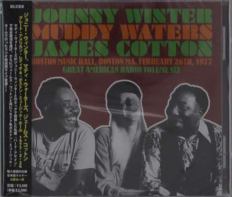 Muddy Waters, Johnny Winter &amp; James Cotton: Great American Radio Vol. 6: Boston Music Hall. 1977/02/26, 2 CDs