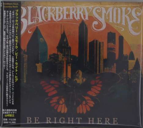 Blackberry Smoke: Be Right Here (Digipack), CD