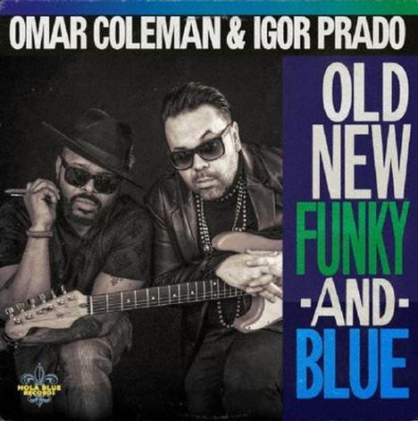 Omar Coleman & Igor Prado, Old New Funky and Blue. Zwei Männer mit Gitarren, Sonnenbrillen und Hüten.