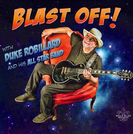 "BLAST OFF! with DUKE ROBILLARD AND HIS ALL STAR BAND." Ein Mann mit Gitarre und Hut in einem Sessel, umgeben von Weltraum.
