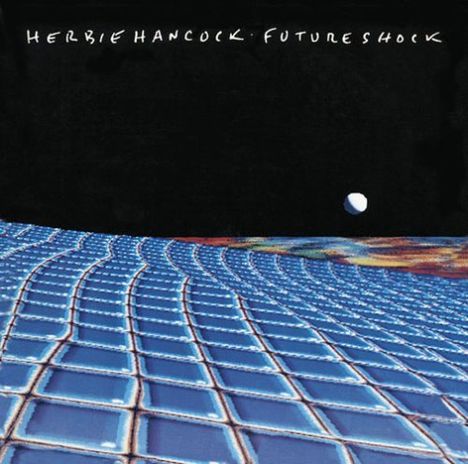 Herbie Hancock (geb. 1940): Future Shock (Blu-Spec CD), CD