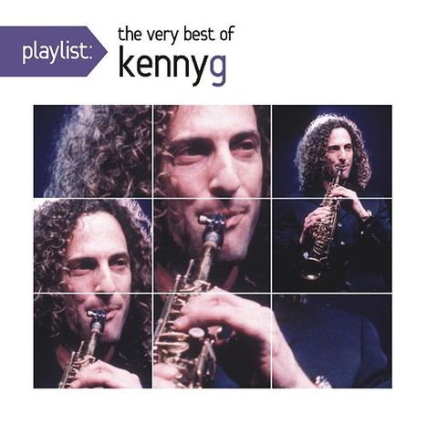 Kenny G. (geb. 1956): Playlist: The Very Best Of Kenny G (Enhanced), CD