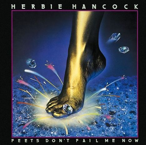 Herbie Hancock (geb. 1940): Feets Don't Fail Me Now, CD