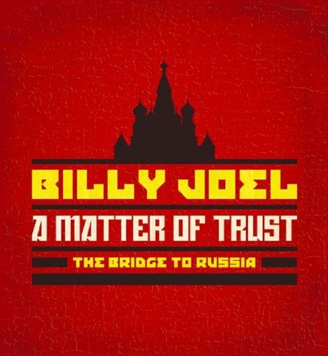 Billy Joel (geb. 1949): A Matter Of Trust: The Bridge To Russia: The Concert (Deluxe Edition) (2Blu-Spec CD2 + Blu-ray + Book), 3 CDs