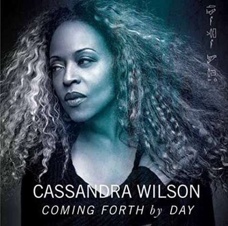 Cassandra Wilson (geb. 1955): Coming Forth By Day (Blu-Spec-CD2) (Japan-Import), CD