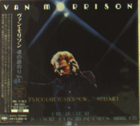 Van Morrison: It's Too Late to Stop Now ... Vol.I: Live In Concert 1973 (Digisleeve), 2 CDs
